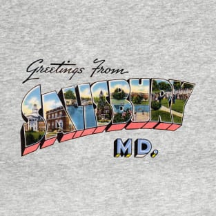 Greetings from Salisbury Maryland T-Shirt